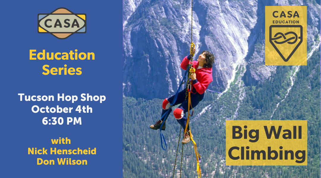 Education Series - Big Wall Climbing - Tucson Hop Shop Oct 4 6:30pm